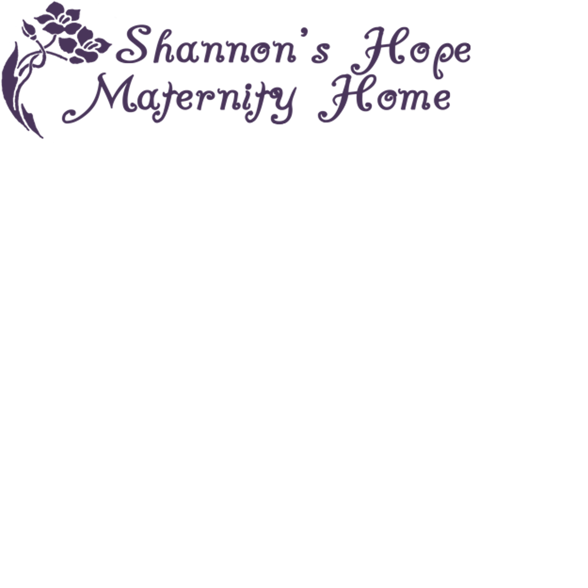 Shannon's Hope  A Christian Maternity Home