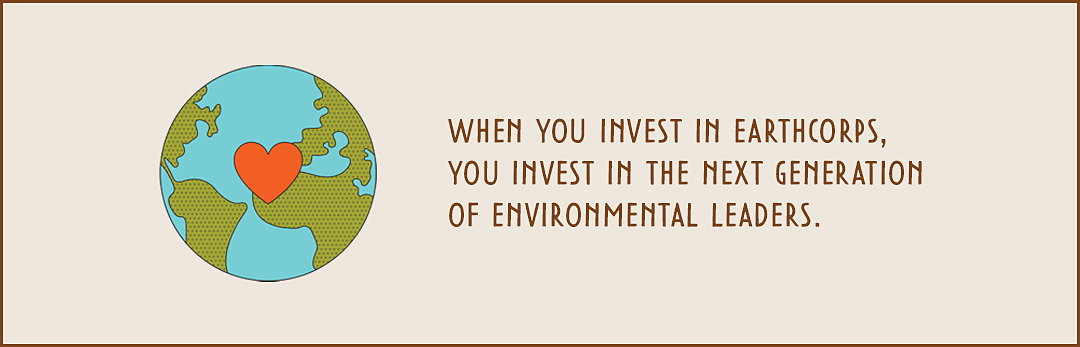 When you invest in EarthCorps, you invest in the next generation of environmental leaders.